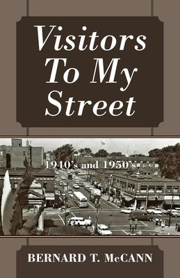 Visitors To My Street: 1940's and 1950's Outskirts Press
