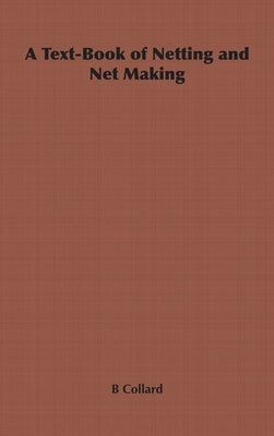 A Text-Book of Netting and Net Making Paperback Home Farm Books