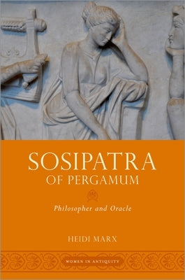 Sosipatra of Pergamum: Philosopher and Oracle Paperback Oxford University Press, USA