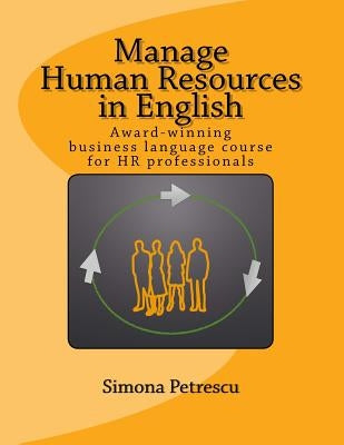 Manage Human Resources in English: Business language for HR professionals Paperback Createspace Independent Publishing Platform