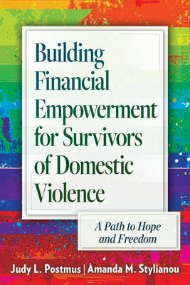 Building Financial Empowerment for Survivors of Domestic Violence: A Path to Hope and Freedom Paperback Rutgers University Press