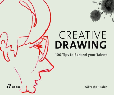 Creative Drawing: 100 Tips to Expand Your Talent Paperback Hoaki
