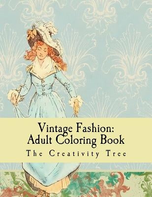 Vintage Fashion: Adult Coloring Book Paperback Createspace Independent Publishing Platform