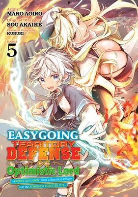 Easygoing Territory Defense by the Optimistic Lord: Production Magic Turns a Nameless Village Into the Strongest Fortified City (Manga) Vol. 5 by Akaike, Sou