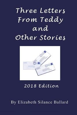 Three Letters From Teddy and Other Stories Paperback Createspace Independent Publishing Platform
