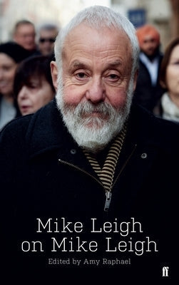 Mike Leigh on Mike Leigh Paperback Faber & Faber