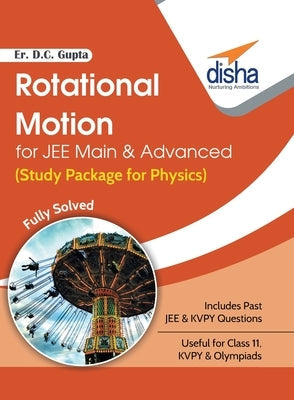 Rotational Motion for JEE Main & Advanced (Study Package for Physics) Paperback Disha Publication