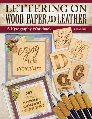 Lettering on Wood, Paper, and Leather: A Pyrography Workbook Paperback Fox Chapel Publishing