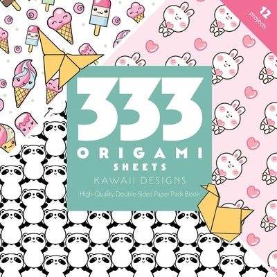 333 Origami Sheets Kawaii Designs: High-Quality Double-Sided Paper Pack Book Paperback C&T Publishing