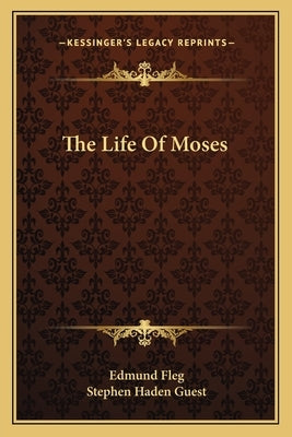 The Life Of Moses Paperback Kessinger Publishing