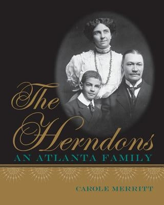 The Herndons: An Atlanta Family Paperback University of Georgia Press