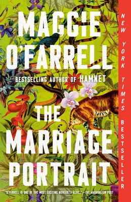 The Marriage Portrait: Reese's Book Club by O'Farrell, Maggie