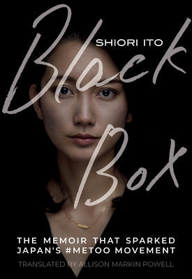 Black Box: The Memoir That Sparked Japan's #Metoo Movement Paperback Feminist Press
