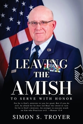 Leaving the Amish: To Serve With Honor Paperback MindStir Media