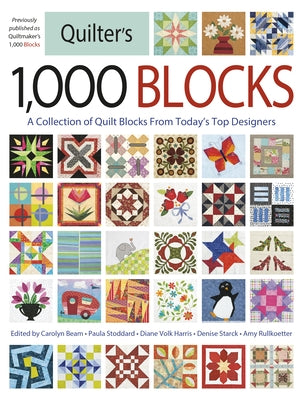 Quilter's 1,000 Blocks: A Collection of Quilt Blocks from Today's Top Designers Paperback Krause Craft