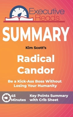 Summary: Radical Candor: Keypoints Summary and Inforgraphic Paperback Independently Published