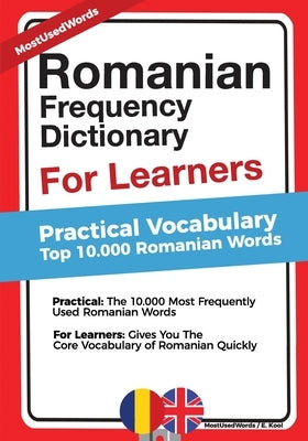 Romanian Frequency Dictionary For Learners: Practical Vocabulary - Top 10.000 Romanian Words Paperback Createspace Independent Publishing Platform
