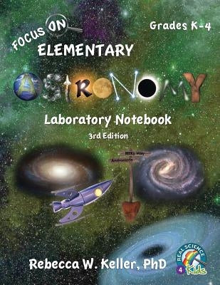 Focus On Elementary Astronomy Laboratory Notebook 3rd Edition Paperback Gravitas Publications, Inc.