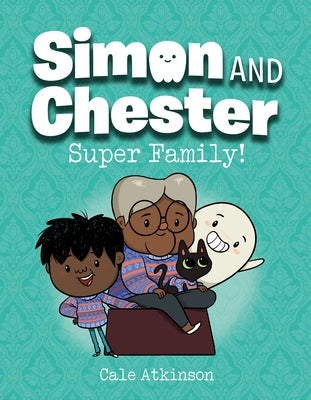 Super Family! (Simon and Chester Book #3) by Atkinson, Cale