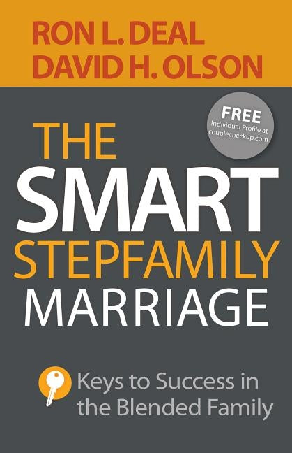 The Smart Stepfamily Marriage: Keys to Success in the Blended Family Bethany House Publishers