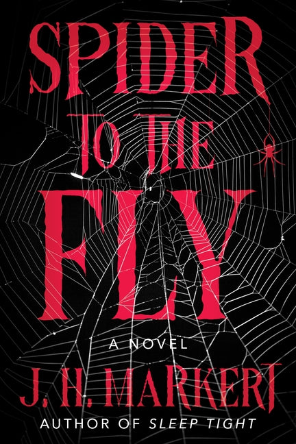 Spider to the Fly by Markert, J. H.