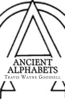 Ancient Alphabets: A Picture Book of Paleo-Hebrew, Paleo-Greek, Greek, and Aramaic Paperback Createspace Independent Publishing Platform