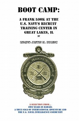 Boot Camp: A Frank Look at the Navy's Recruit Training Center Paperback Createspace Independent Publishing Platform