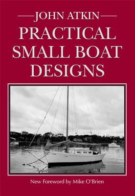 Practical Small Boat Designs Paperback Wooden Boat Publications