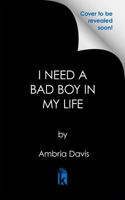 I Need a Bad Boy in My Life by Davis, Ambria