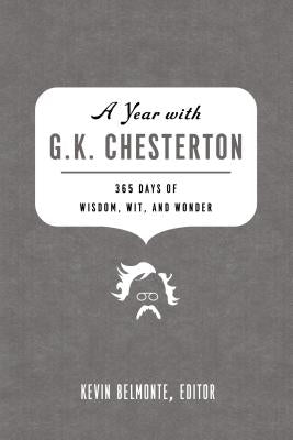 A Year with G.K. Chesterton: 365 Days of Wisdom, Wit, and Wonder Paperback Thomas Nelson