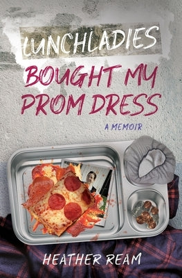 Lunchladies Bought My Prom Dress Paperback Hkamia Press