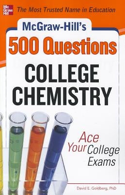 McGraw-Hill's 500 College Chemistry Questions: Ace Your College Exams Paperback McGraw-Hill Companies