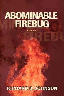 Abominable Firebug Paperback iUniverse