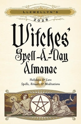 Llewellyn's 2026 Witches' Spell-A-Day Almanac by Llewellyn