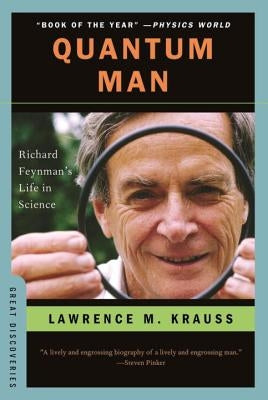 Quantum Man: Richard Feynman's Life in Science Paperback W. W. Norton & Company