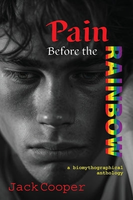 Pain Before the Rainbow: a biomythographical anthology/Anthony's Sin and Other Stories by Cooper, Jack