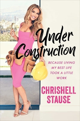 Under Construction: Because Living My Best Life Took a Little Work Paperback Gallery Books