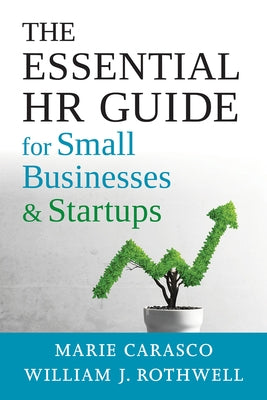 The Essential HR Guide for Small Businesses and Startups: Best Practices, Tools, Examples, and Online Resources Paperback Society for Human Resource Management