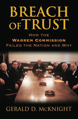 Breach of Trust: How the Warren Commission Failed the Nation and Why Paperback University Press of Kansas