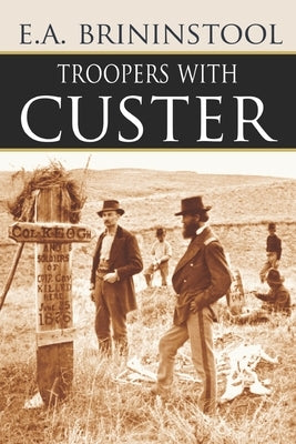 Troopers with Custer (Expanded, Annotated) Paperback Independently Published