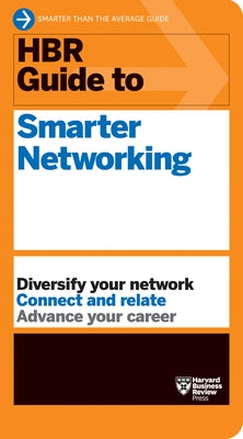 HBR Guide to Smarter Networking (HBR Guide Series) Paperback Harvard Business Review Press