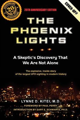 The Phoenix Lights: A Skeptics Discovery That We Are Not Alone Paperback Waterfront Digital Press