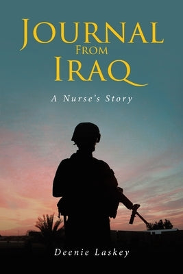 Journal From Iraq: A Nurse's Story Paperback Covenant Books