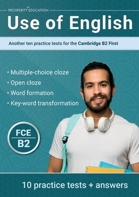 Use of English: Another ten practice tests for the Cambridge B2 First Paperback Prosperity Education