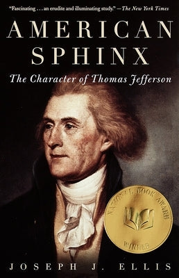 American Sphinx: The Character of Thomas Jefferson Paperback Vintage