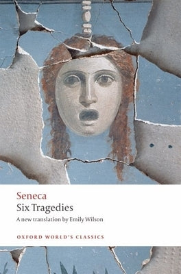 Six Tragedies Oxford University Press, USA