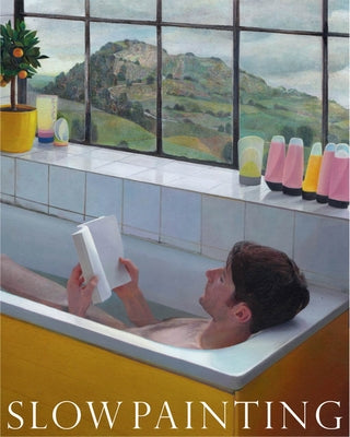 Slow Painting Paperback Hayward Gallery Publishing