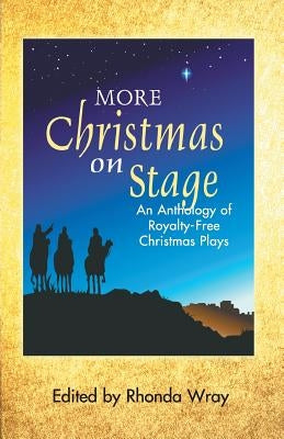 More Christmas on Stage: An Anthology of Royalty-Free Christmas Plays Paperback Meriwether Publishing