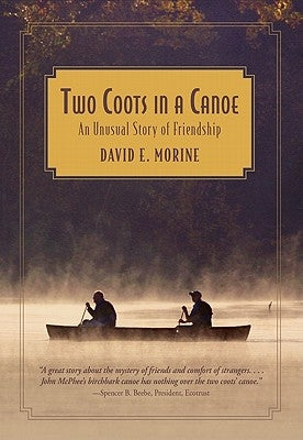 Two Coots in a Canoe: An Unusual Story Of Friendship Paperback Globe Pequot Press