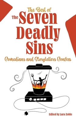 The Best of The Seven Deadly Sins by Zoble, Lara